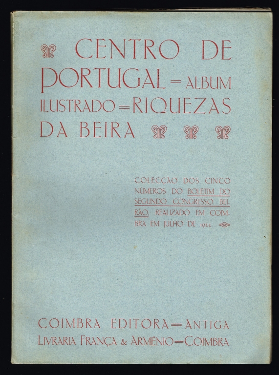 CENTRO DE PORTUGAL - Albm Ilustrado - Riquezas da Beira